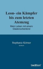 Leon- ein Kampfer bis zum letzten Atemzug