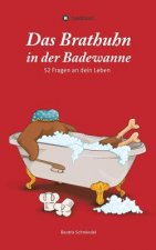 Brathuhn in der Badewanne