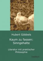Kaum zu fassen