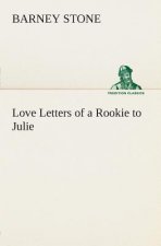 Love Letters of a Rookie to Julie
