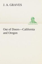 Out of Doors-California and Oregon