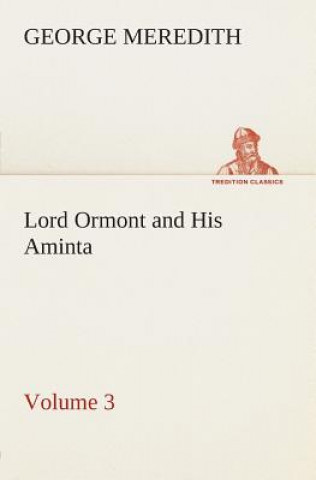 Lord Ormont and His Aminta - Volume 3