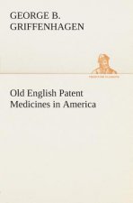 Old English Patent Medicines in America