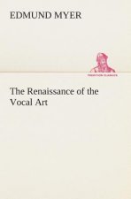 Renaissance of the Vocal Art