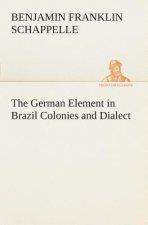 German Element in Brazil Colonies and Dialect