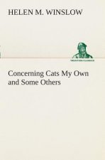 Concerning Cats My Own and Some Others