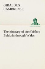 itinerary of Archbishop Baldwin through Wales