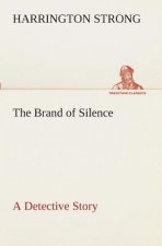Brand of Silence A Detective Story