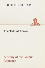 Tale of Terror A Study of the Gothic Romance