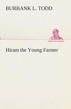 Hiram the Young Farmer