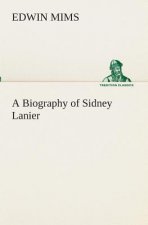 Biography of Sidney Lanier
