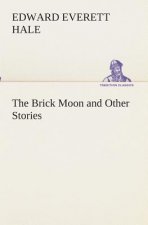 Brick Moon and Other Stories