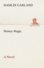 Money Magic A Novel