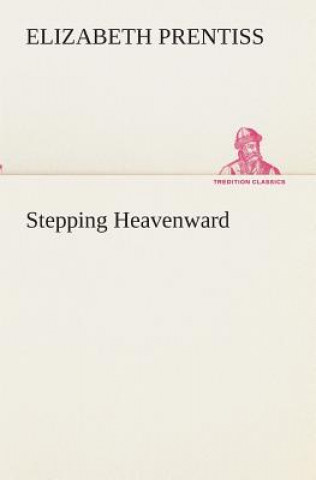 Stepping Heavenward