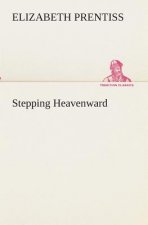 Stepping Heavenward