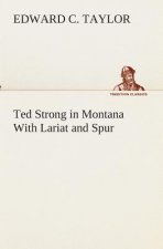 Ted Strong in Montana With Lariat and Spur