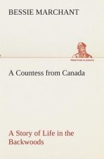Countess from Canada A Story of Life in the Backwoods