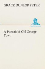 Portrait of Old George Town