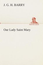 Our Lady Saint Mary