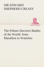 Fifteen Decisive Battles of the World