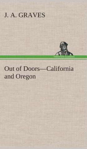 Out of Doors-California and Oregon