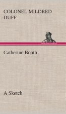 Catherine Booth - a Sketch