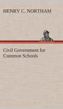 Civil Government for Common Schools