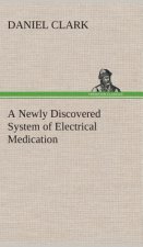 Newly Discovered System of Electrical Medication