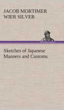 Sketches of Japanese Manners and Customs