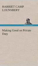 Making Good on Private Duty
