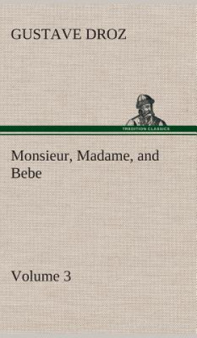 Monsieur, Madame, and Bebe - Volume 03