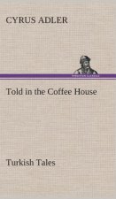 Told in the Coffee House Turkish Tales