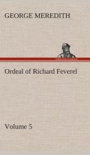 Ordeal of Richard Feverel - Volume 5