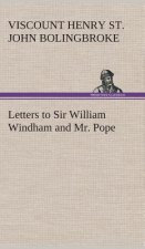 Letters to Sir William Windham and Mr. Pope