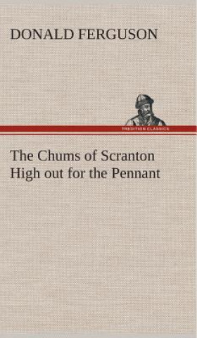 Chums of Scranton High out for the Pennant