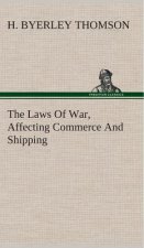Laws Of War, Affecting Commerce And Shipping