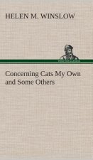 Concerning Cats My Own and Some Others