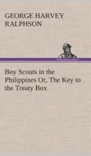 Boy Scouts in the Philippines Or, The Key to the Treaty Box