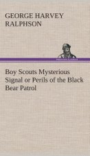 Boy Scouts Mysterious Signal or Perils of the Black Bear Patrol