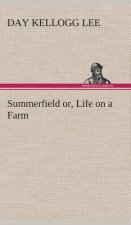 Summerfield or, Life on a Farm