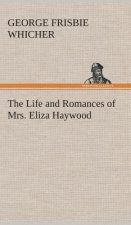 Life and Romances of Mrs. Eliza Haywood