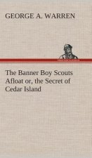 Banner Boy Scouts Afloat or, the Secret of Cedar Island