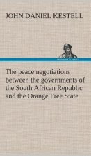 peace negotiations between the governments of the South African Republic and the Orange Free State, and the representatives of the British government,