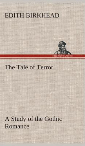 Tale of Terror A Study of the Gothic Romance