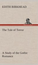 Tale of Terror A Study of the Gothic Romance
