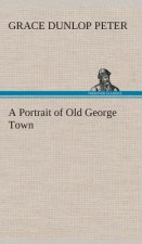 Portrait of Old George Town