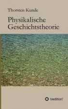 Physikalische Geschichtstheorie