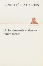 faccioso mas y algunos frailes menos