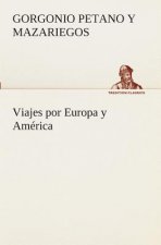 Viajes por Europa y America