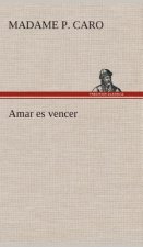 Amar es vencer